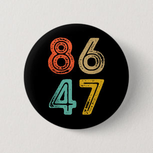 86 47 Anti Trump Impeach Trump 2024 Trump Impeachm 6 Cm Round Badge