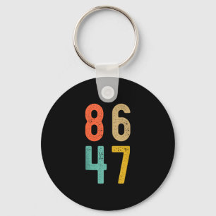86 47 Anti Trump Impeach Trump 2024 Trump Impeachm Key Ring