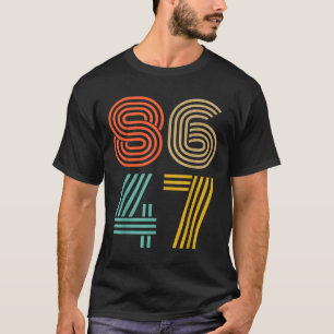 86 47 Anti Trump Impeach Trump 2024 Trump Impeachm T-Shirt