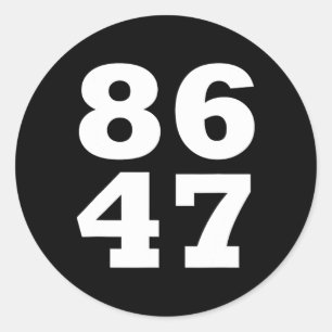 86 47 Anti-trump Subtle Anti Trump 8647 2  Classic Round Sticker