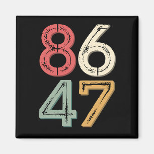 86 47 Anti Trump Vintage 80s Retro Style Magnet