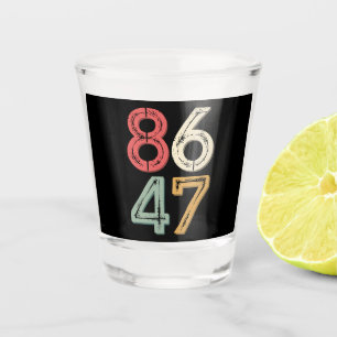 86 47 Anti Trump Vintage 80s Retro Style Shot Glass