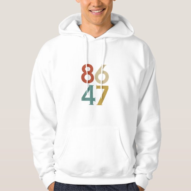 86 47 Dump Trump Cool Retro Anti-Trump  Hoodie (Front)