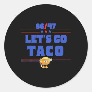 86 47 Let's Go Taco Us Flag 86 47 Patriotic Funny  Classic Round Sticker