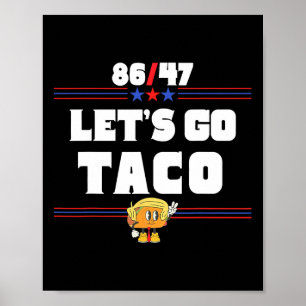 86 47 Let's Go Taco Us Flag 86 47 Patriotic Funny  Poster