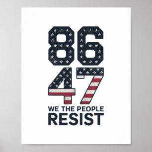 86 47 Resist Anti Trump Vintage 8647 Usa Flag Impe Poster