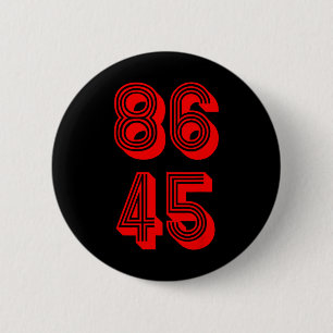 86 The 45th President 86 45 Political Resistance  6 Cm Round Badge