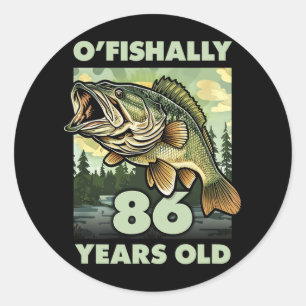 86 Year Old Fisherman O'fishally 86 Fishing 86th B Classic Round Sticker