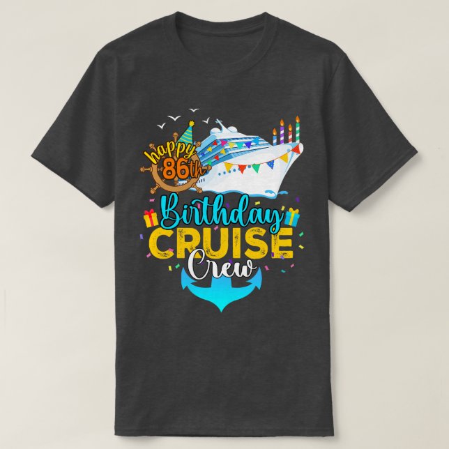 86th Birthday Cruise Crew T-Shirt (Design Front)