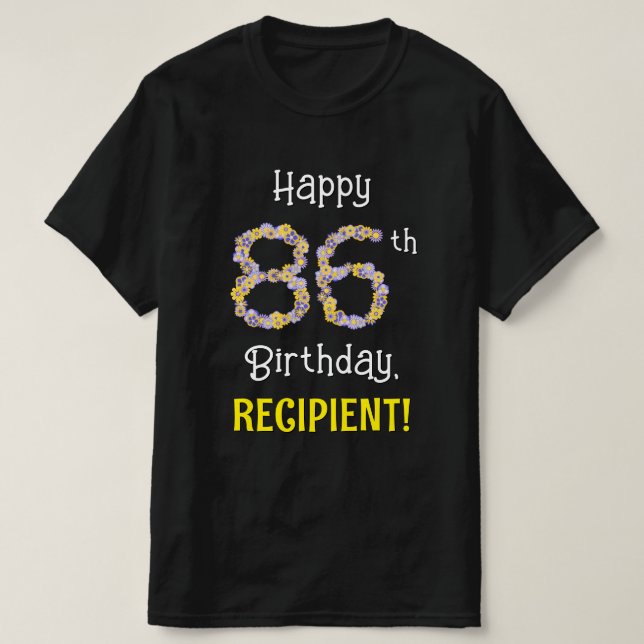 86th Birthday: Floral Flowers Number “86” + Name T-Shirt (Design Front)