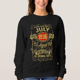 86th Birthday  Legends Born In July 1936 86 Years  Sweatshirt