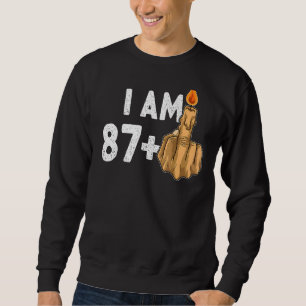 87+1 Middle Finger 88th Birthday Provocative Sweatshirt