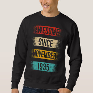 87 Year Old Awesome Since November 1935 87th Birth Sweatshirt