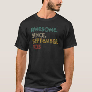 87 Year Old Awesome Since September 1935 87 Birth T-Shirt