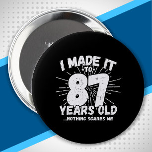 87 Year Old Birthday - Funny 87th Birthday Meme 10 Cm Round Badge