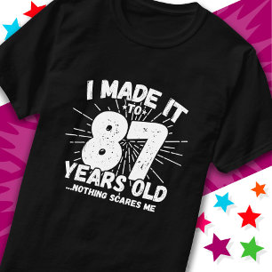 87 Year Old Sarcastic Meme Funny 87th Birthday T-Shirt