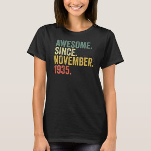 87th Birthday Awesome Since November 1935 87 Year T-Shirt