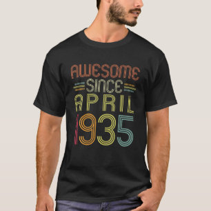 87Th Birthday Gifts Awesome Since April 1935 87 Ye T-Shirt