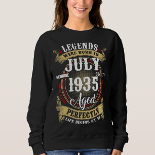 87th Birthday  Legends Born In July 1935 87 Years  Sweatshirt