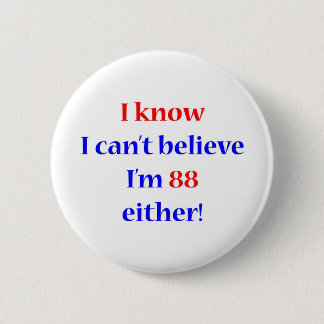 88 Either 6 Cm Round Badge