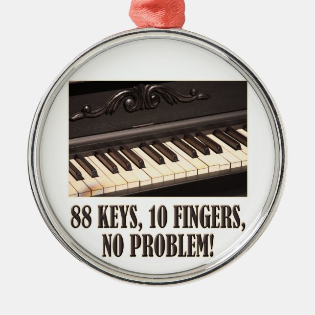 88 Keys, 10 Fingers, No Problem! Metal Tree Decoration (Front)