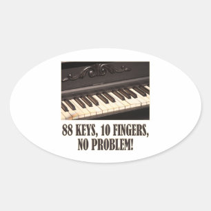 88 Keys, 10 Fingers, No Problem! Oval Sticker