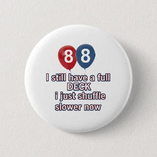 88 year funny birthday designs 6 cm round badge