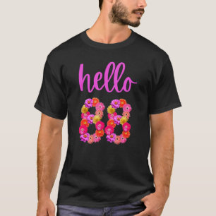 88 Year Old Birthday Flower Hello 88 Its My 88th B T-Shirt