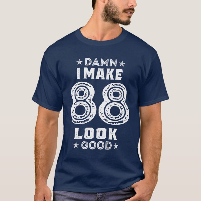 88 Year Old Funny 88th Birthday T-Shirt (Front)