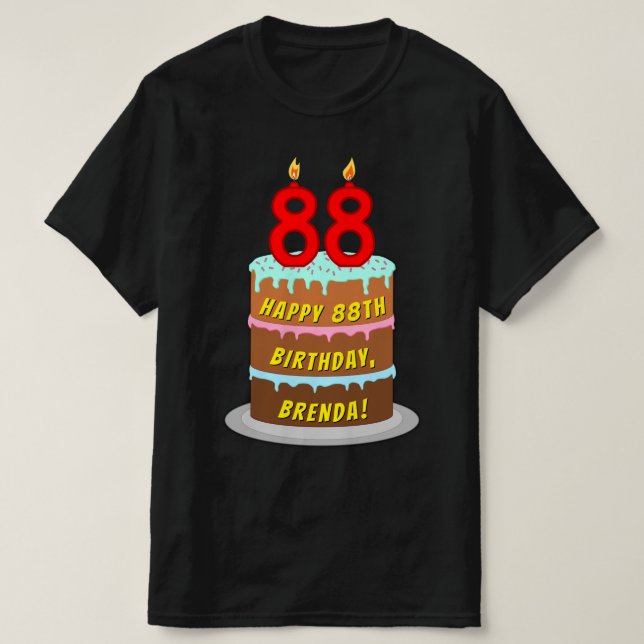 88th Birthday — Fun Cake & Candles, w/ Custom Name T-Shirt (Design Front)