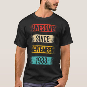 89 Year Old Awesome Since September 1933 89th Birt T-Shirt