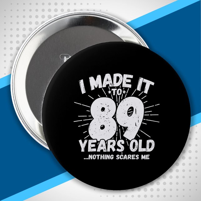89 Year Old Birthday - Funny 89th Birthday Meme 10 Cm Round Badge (Creator Uploaded)