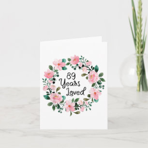 89 Years Loved Women Men 89 Years Old Funny 89th B Card