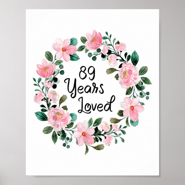 89 Years Loved Women Men 89 Years Old Funny 89th B Poster (Front)