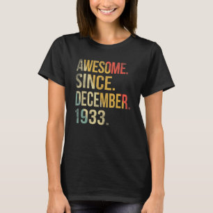 89 Years Old Awesome Since December 1933 89th Bir T-Shirt