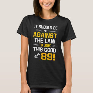 89th Birthday    89 Years Old Birthday Men Women T-Shirt