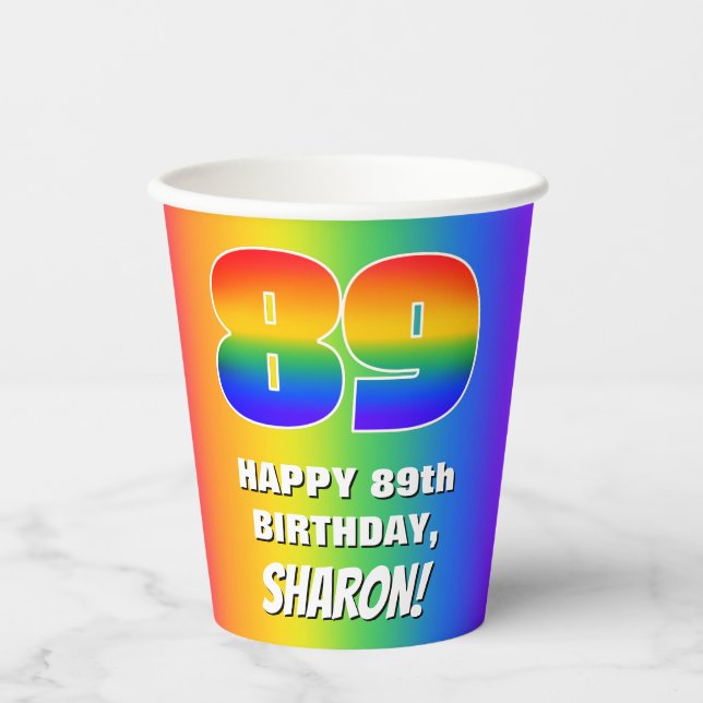 89th Birthday: Colourful, Fun Rainbow Pattern # 89 Paper Cups (Front)
