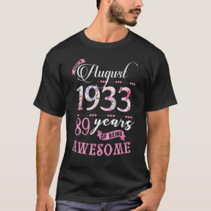 89th Birthday Floral  For Womens Born In August 19 T-Shirt