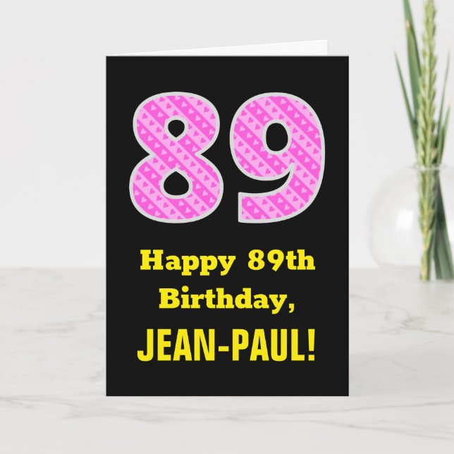 89th Birthday: Pink Stripes and Hearts "89" + Name Card (Front)