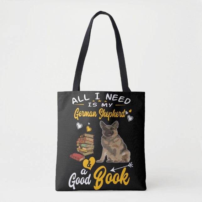 8 All I Need Is My German Shepherd And A Good Book Tote Bag (Front)