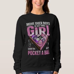 8 ball pool billiard Quote for a Pool Player Girl Sweatshirt