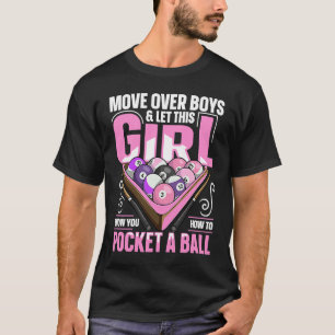 8 ball pool billiard Quote for a Pool Player Girl T-Shirt