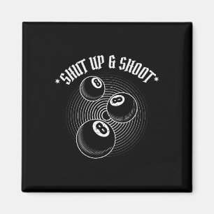 8 Ball Pool Player Shut Up And Shoot Billiards Gif Magnet