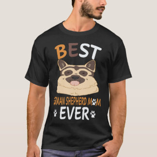 8 Best German Shepherd Mum Ever German Shepherd T-Shirt