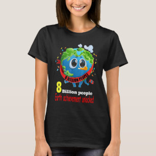 8 billion people on earth 2022 3 T-Shirt