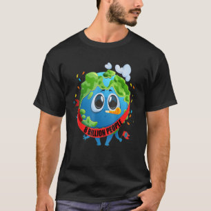 8 billion people on earth 2022 7 T-Shirt