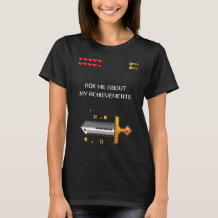 8 Bit Video Games Ask Me About Me Achievements T-Shirt