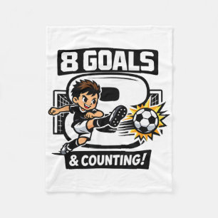 8 Goals And Counting Soccer Birthday For 8-year-ol Fleece Blanket
