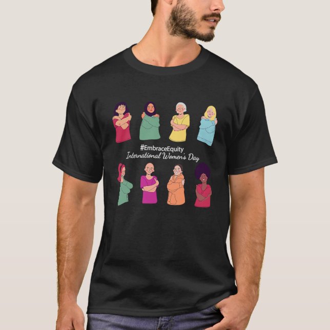 8 March 2023 International Women's Day Embrace Equ T-Shirt (Front)