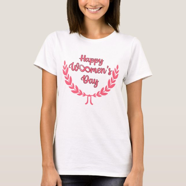 8 March Womens Day, Happy Women's Day T-Shirt (Front)